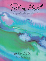 Breitkopf & Härtel - Toll in Moll Breitkopf & Härtel - Toll in Moll