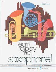 Alfred Music Publishing - Learn to Play Saxophone 1