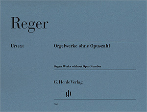 Henle Verlag - Reger Orgelwerke ohne Opuszahl