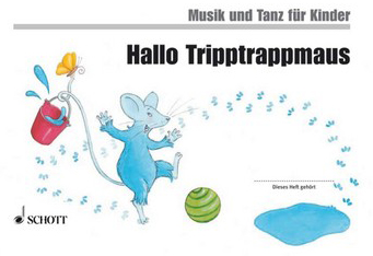 Schott - Hallo Tripptrappmaus