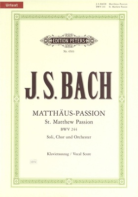 Edition Peters - Bach MatthÃ¤us-Passion BWV 244