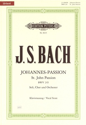 Edition Peters - Bach Johannes-Passion BWV 245