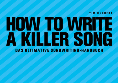 Tim Kuhnert - How To Write A Killer Song D