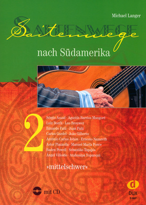 Edition Dux - Saitenwege Südamerika 2 Edition Dux - Saitenwege Südamerika 2