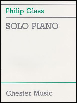 Chester Music - Philip Glass Solo Piano
