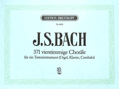 Breitkopf & HÃ¤rtel - Bach 371 vierstimmige ChorÃ¤le