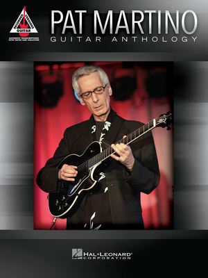 Hal Leonard - Pat Martino Guitar Anthology
