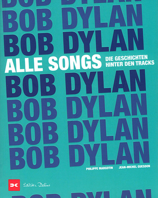 Delius Klasing Verlag - Bob Dylan Alle Songs