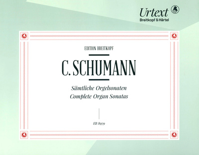 Breitkopf & HÃ¤rtel - C. Schumann Orgelsonaten
