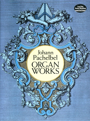 Dover Publications - Pachelbel Organ Works
