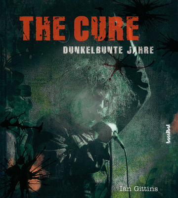 Hannibal Verlag - The Cure Dunkelbunte Jahre