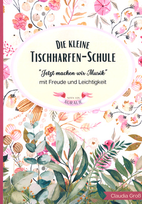 Claudia GroÃ - Die kleine Tischharfen-Schule