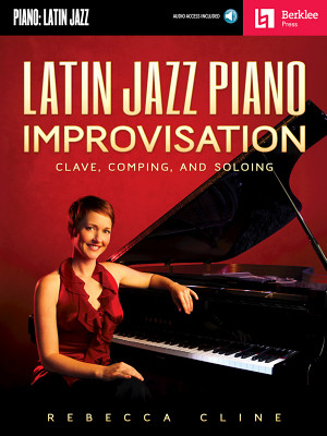 Berklee Press - Latin Jazz Piano Improvisation Berklee Press - Latin Jazz Piano Improvisation