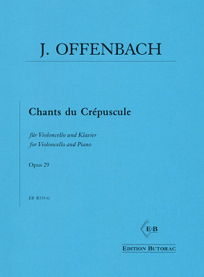 Edition Butorac - Offenbach Chants du CrÃ©puscule