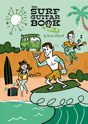 Martin Schmidt - The Surf Guitar Book 2 Martin Schmidt - The Surf Guitar Book 2