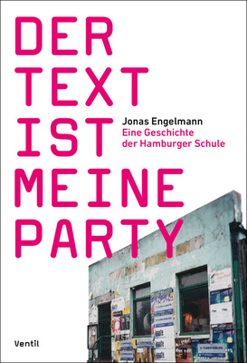 Ventil Verlag - Der Text ist meine Party