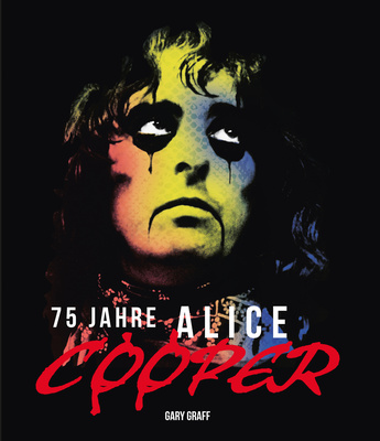 Hannibal Verlag - 75 Jahre Alice Cooper