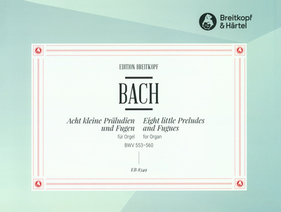 Breitkopf & HÃ¤rtel - Bach Acht PrÃ¤ludien und Fugen