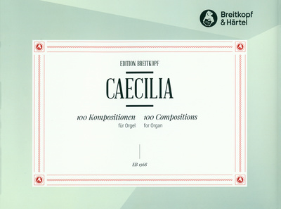 Breitkopf & HÃ¤rtel - Caecilia 100 Kompositionen
