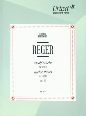 Breitkopf & HÃ¤rtel - Reger ZwÃ¶lf StÃ¼cke fÃ¼r Orgel