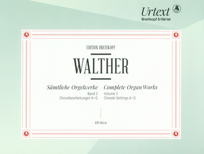 Breitkopf & HÃ¤rtel - Walther SÃ¤mtliche Orgelwerke 2