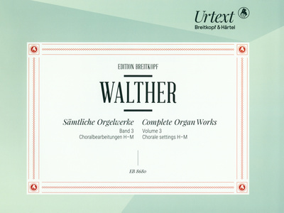 Breitkopf & HÃ¤rtel - Walther SÃ¤mtliche Orgelwerke 3