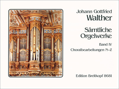 Breitkopf & HÃ¤rtel - Walther SÃ¤mtliche Orgelwerke 4