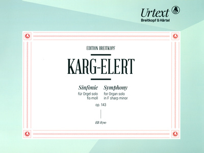 Breitkopf & HÃ¤rtel - Karg-Elert Sinfonie fÃ¼r Orgel