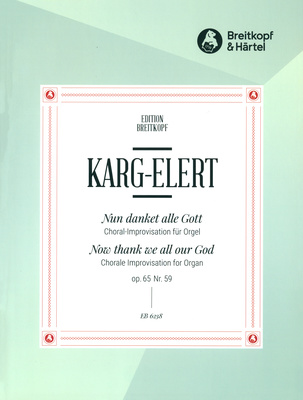 Breitkopf & HÃ¤rtel - Karg-Elert Nun danket Gott
