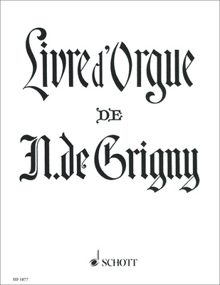 Schott - De Grigny Livre d'Orgue