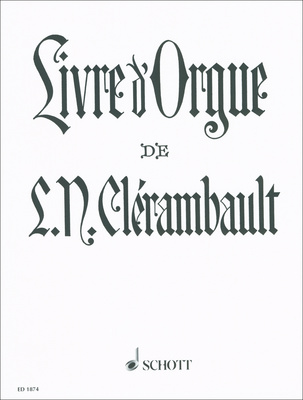Schott - ClÃ©rambault Livre d' Orgue