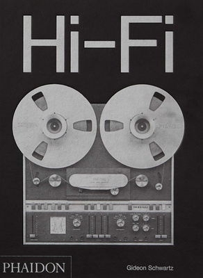 Phaidon Press Ltd - Hi-Fi â The History
