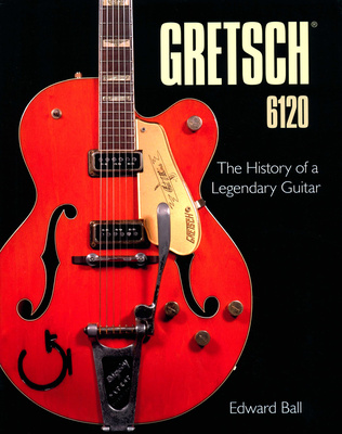 Schiffer Publishing Ltd - Gretsch 6120