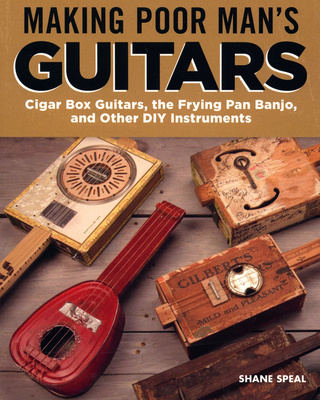 Fox Chapel Publishing - Making Poor Man's Guitars