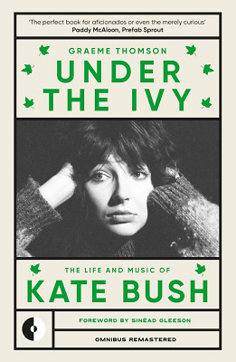 Omnibus Press - Under the Ivy: Kate Bush