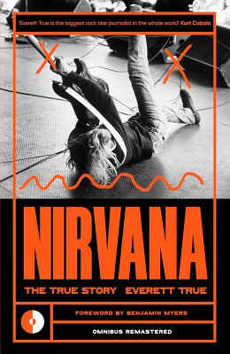 Omnibus Press - Nirvana: The True Story