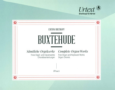 Breitkopf & HÃ¤rtel - Buxtehude SÃ¤mtliche Orgelwerke