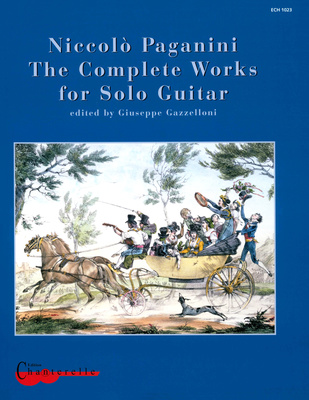 Edition Chanterelle - Paganini Complete Works Guitar Edition Chanterelle - Paganini Complete Works Guitar
