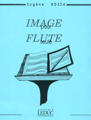 Alphonse Leduc - Bozza Image pour flûte op.38 Alphonse Leduc - Bozza Image pour flûte op.38