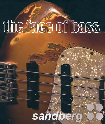 Sandberg - The Face of Bass Sandberg - The Face of Bass