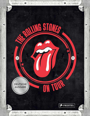 Prestel Verlag - The Rolling Stones. On Tour Prestel Verlag - The Rolling Stones. On Tour