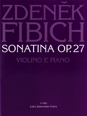 Bärenreiter - Fibich Sonatine op. 27 Bärenreiter - Fibich Sonatine op. 27